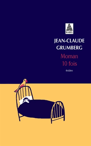 Moman 10 fois : théâtre - Jean-Claude Grumberg