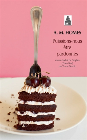 Puissions-nous être pardonnés - Amy M. Homes