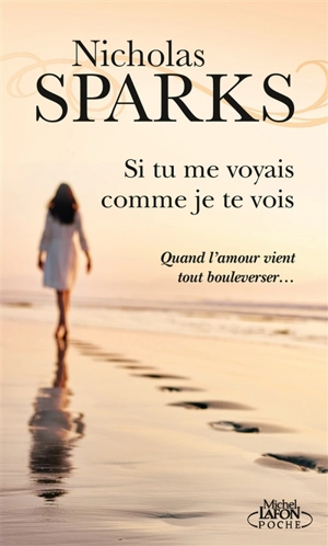 Si tu me voyais comme je te vois - Nicholas Sparks