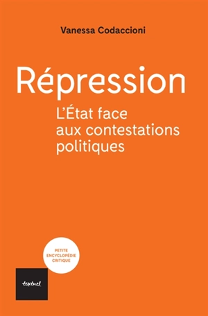 Répression : l'Etat face aux contestations politiques - Vanessa Codaccioni