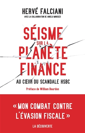 Séisme sur la planète finance : au coeur du scandale HSBC - Hervé Falciani