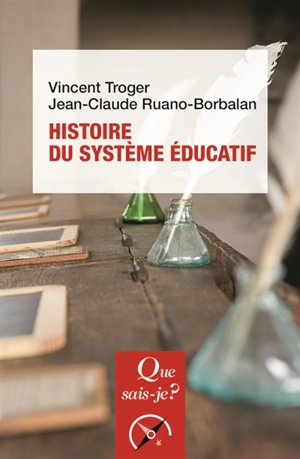 Histoire du système éducatif - Vincent Troger