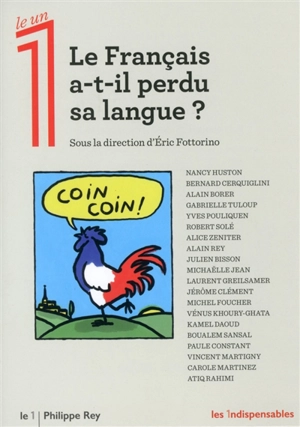 Le Français a-t-il perdu sa langue ? : regards croisés sur la langue française : évolutions et débats