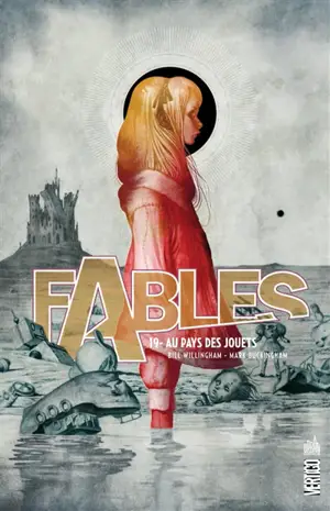 Fables. Vol. 19. Au pays des jouets - Bill Willingham