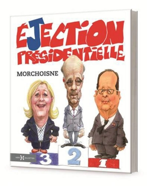 Ejection présidentielle - Jean-Claude Morchoisne