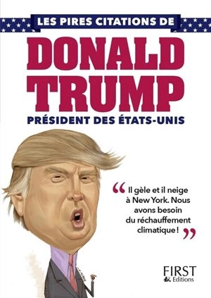 Les pires citations de Donald Trump, président des Etats-Unis - Donald Trump