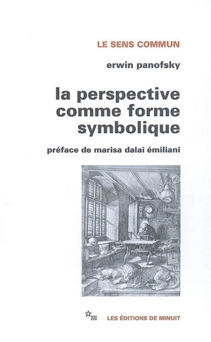 La perspective comme forme symbolique : et autres essais. La question de la perspective - Erwin Panofsky