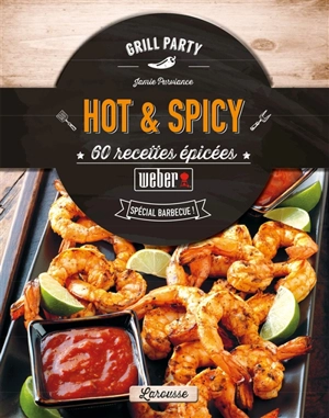 Hot & spicy : 60 recettes épicées : spécial barbecue ! - Jamie Purviance