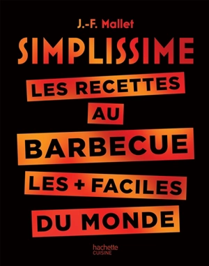 Simplissime : les recettes au barbecue les + faciles du monde - Jean-François Mallet