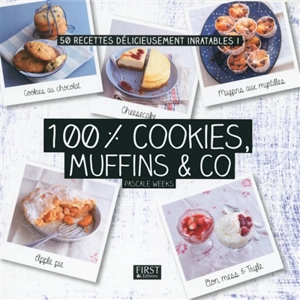 100 % cookies, muffins & Co - Pascale Weeks