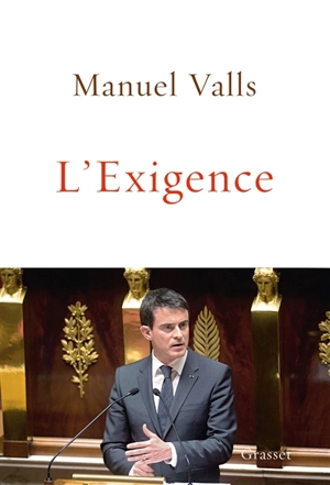L'exigence - Manuel Valls