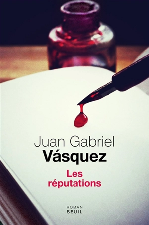 Les réputations - Juan Gabriel Vasquez