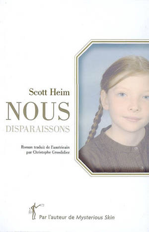 Nous disparaissons - Scott Heim