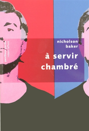 A servir chambré - Nicholson Baker