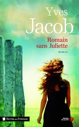 Romain sans Juliette - Yves Jacob