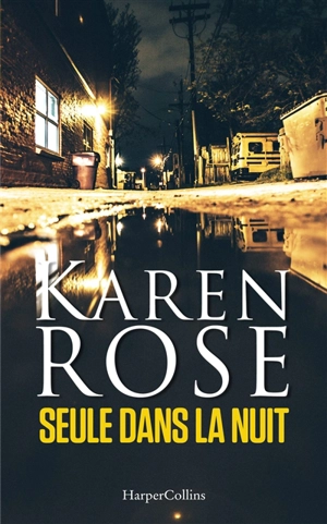 Seule dans la nuit - Karen Rose