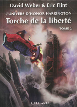 Torche de la liberté : l'univers d'Honor Harrington. Vol. 2 - David Weber