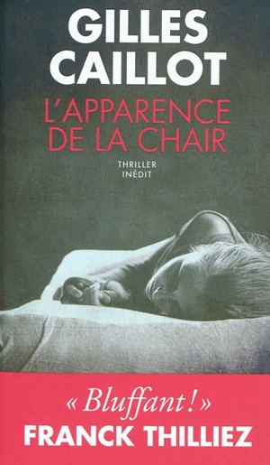 L'apparence de la chair - Gilles Caillot