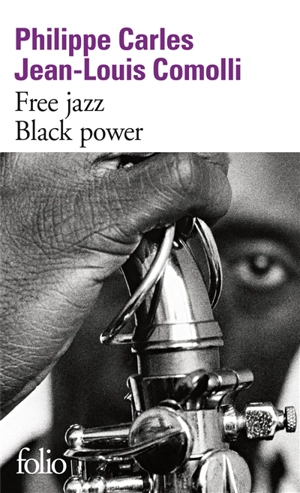 Free jazz, black power - Philippe Carles