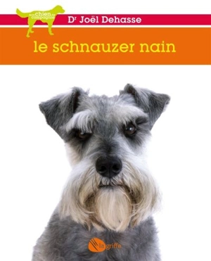 Le schnauzer nain - Joël Dehasse