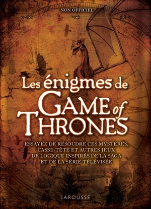 Les énigmes de Game of thrones : essayez de résoudre ces mystères, casse-tête et autres jeux de logique inspirés de la saga et de la série télévisée - Tim Depopulos