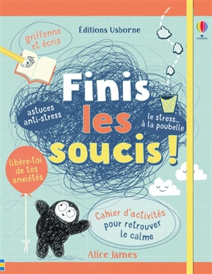 Finis les soucis ! - Alice James