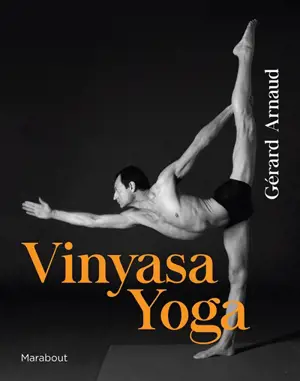 Vinyasa yoga - Gérard Arnaud