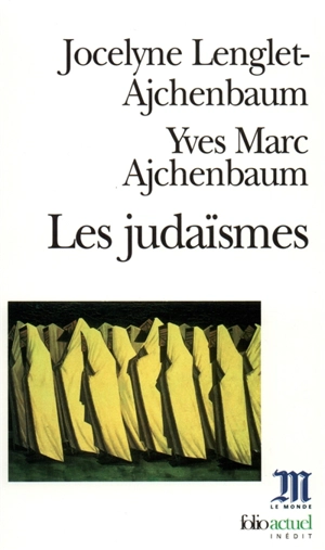 Les judaïsmes - Yves-Marc Ajchenbaum