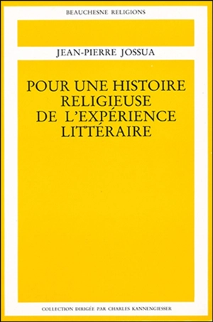 Pour une histoire religieuse de l'expérience littéraire. Vol. 3. Dieu aux XIXe et XXe siècles - Jean-Pierre Jossua