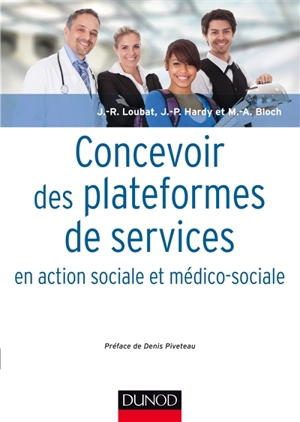 Concevoir des plateformes de services en action sociale et médico-sociale - Jean-René Loubat