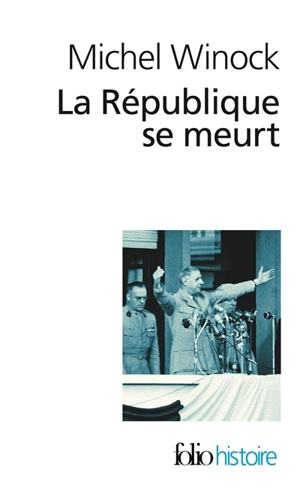 La République se meurt, 1956-1958 - Michel Winock