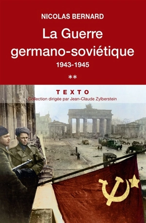 La guerre germano-soviétique, 1941-1945. Vol. 2. 1943-1945 - Nicolas Bernard