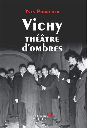 Vichy théâtre d'ombres - Yves Pourcher