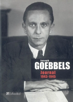 Journal. Vol. 4. 1943-1945 - Joseph Goebbels