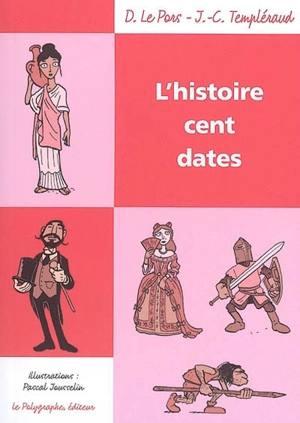 L'histoire cent dates - Jean-Christophe Templéraud