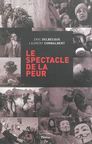 Le spectacle de la peur - Eric Delbecque