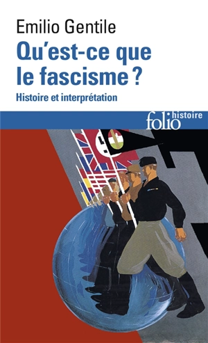 Qu'est-ce que le fascisme ? : problèmes et perspectives d'interprétation - Emilio Gentile