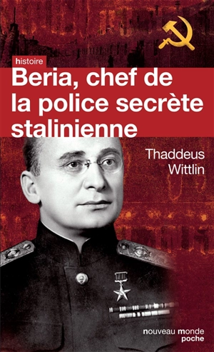 Beria : chef de la police secrète stalinienne - Tadeusz Wittlin