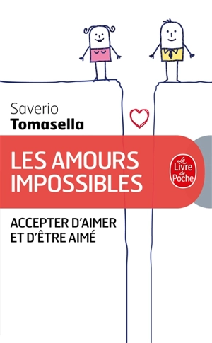 Les amours impossibles : accepter d'aimer et d'être aimé - Saverio Tomasella