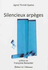 Silencieux arpèges - Jigmé Thrinlé Gyatso