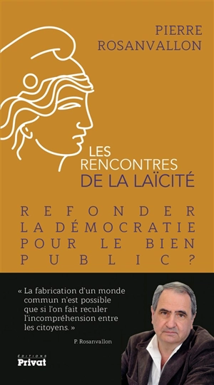 Refonder la démocratie pour le bien public ? - Pierre Rosanvallon