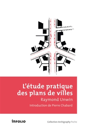L'étude pratique des plans de villes - Raymond Unwin