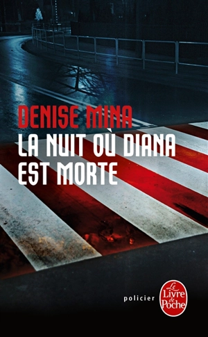 La nuit où Diana est morte - Denise Mina