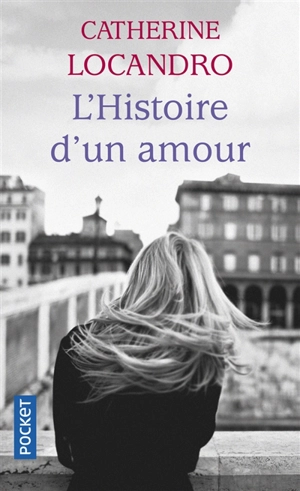 L'histoire d'un amour - Catherine Locandro