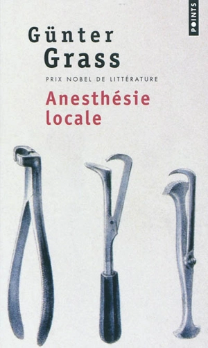 Anesthésie locale - Günter Grass