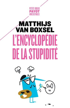 L'encyclopédie de la stupidité - Matthijs van Boxsel