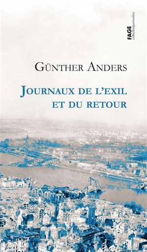 Journaux de l'exil et du retour - Günther Anders