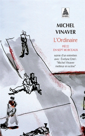 L'ordinaire : pièce en sept morceaux. Michel Vinaver metteur en scène : entretien avec Evelyne Ertel