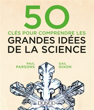 50 clés pour comprendre les grandes idées de la science - Paul Parsons