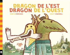 Dragon de l'Est, Dragon de l'Ouest - Robyn Eversole